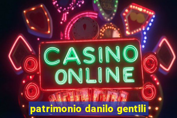 patrimonio danilo gentili